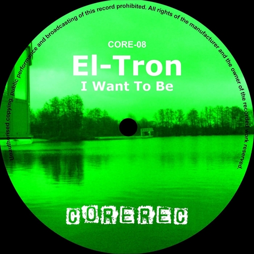 El-Tron - I Want To Be [197727490372]